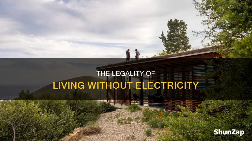 is it legal not to have electricity