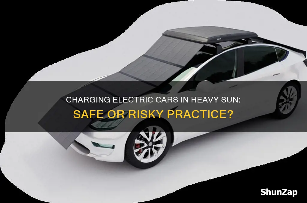 is it ok to charge electric cars under heavy sun