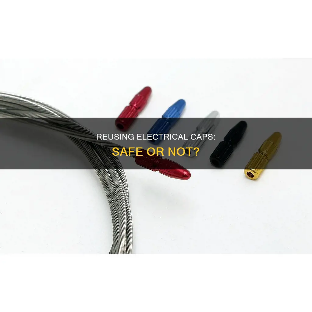 is it ok to reuse electrical caps