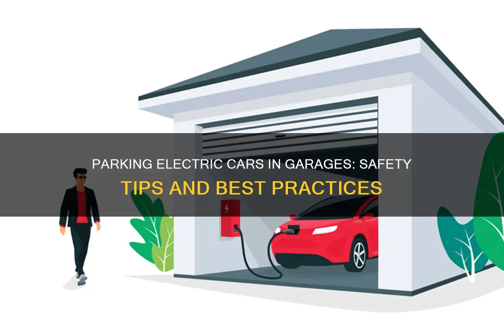is it safe to park electric car in garage