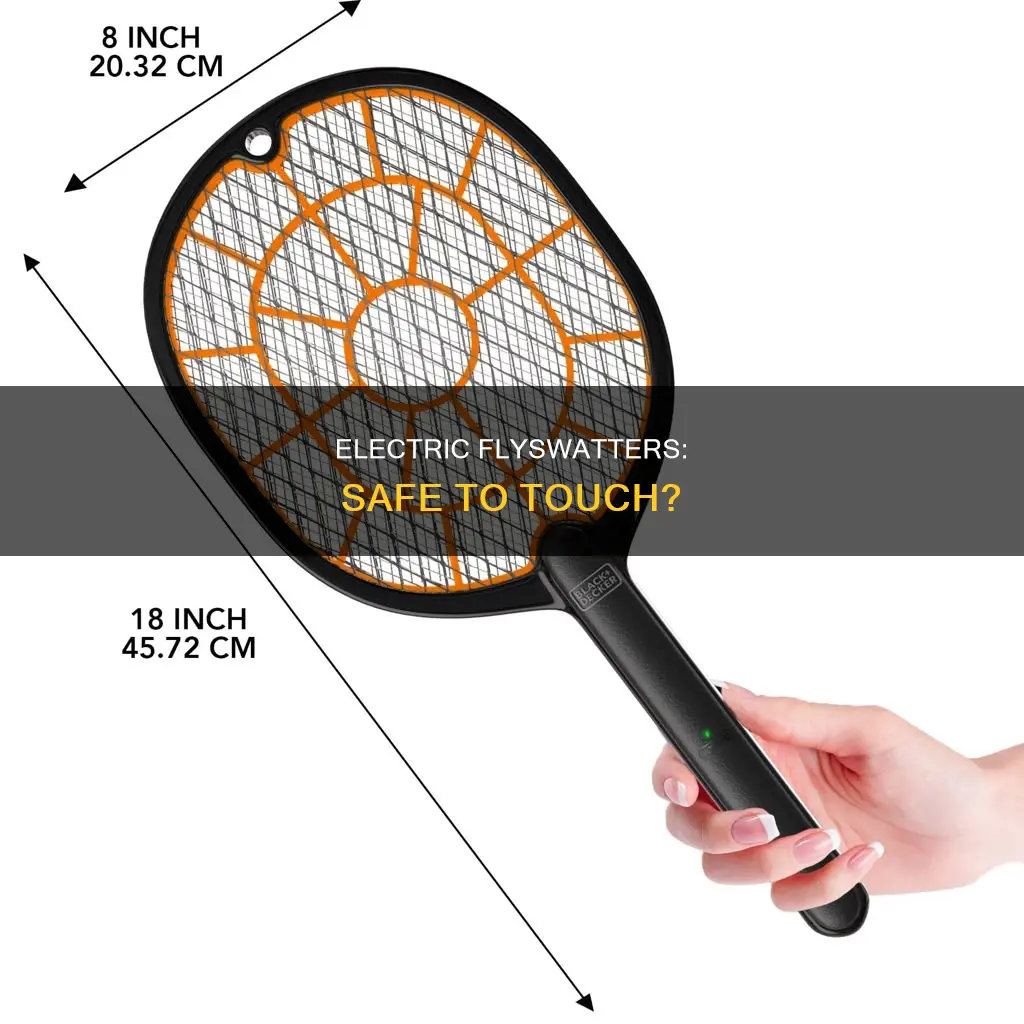 is it safe to touch electric flyswatters