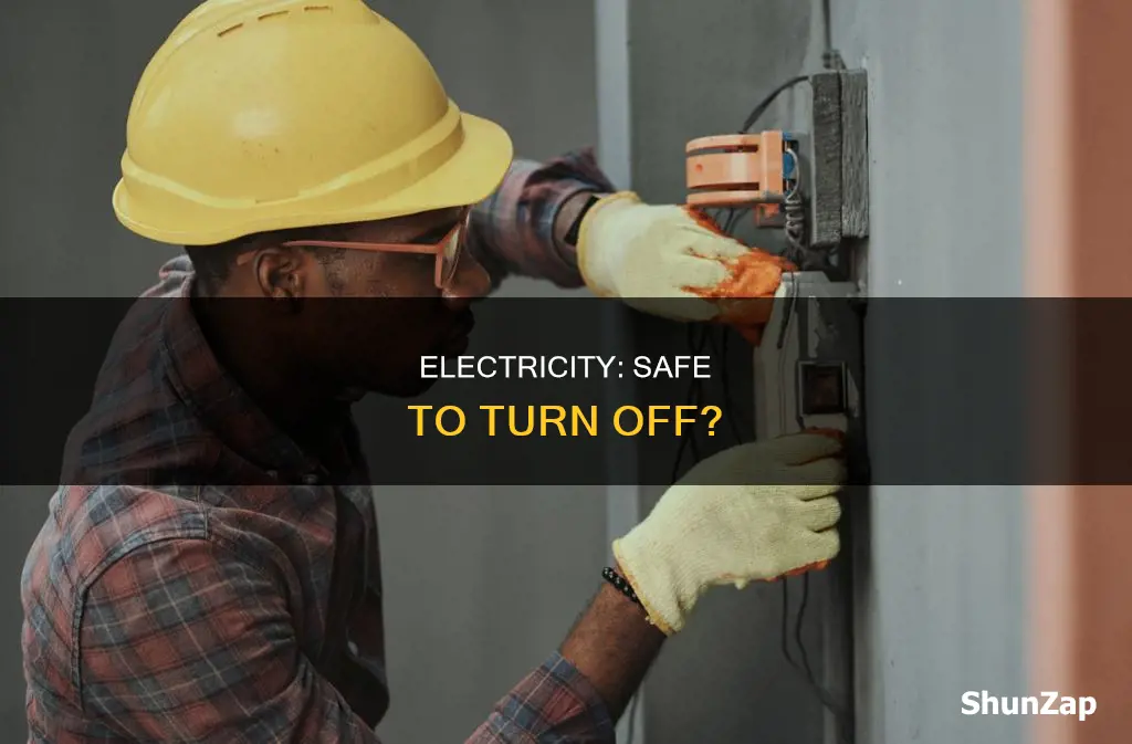 is it safe to turn off electricity