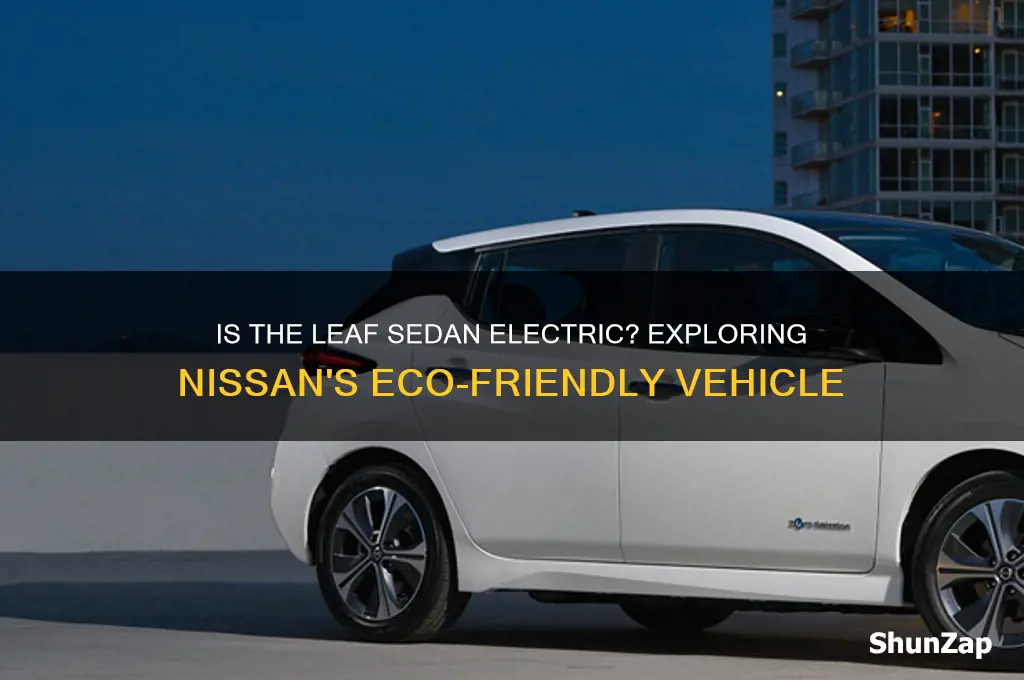 is leaf sedan an electric car