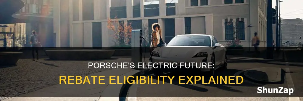 is porsche eligible for electric vehicles rebate