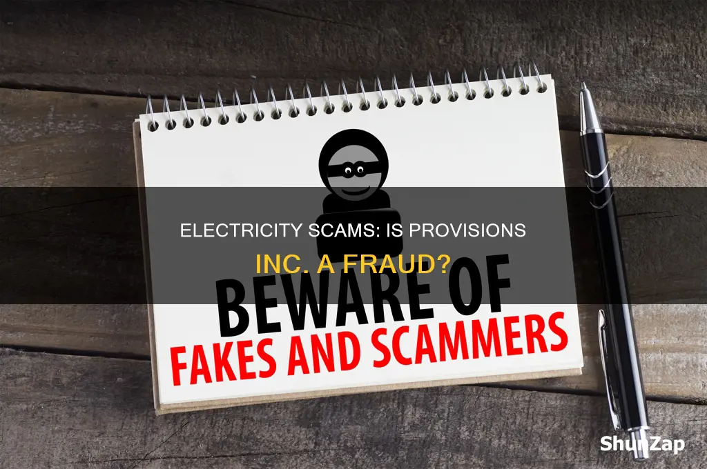 is provisions inc a scam for electric