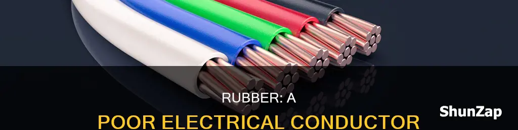 is rubber a bad conductor of electricity