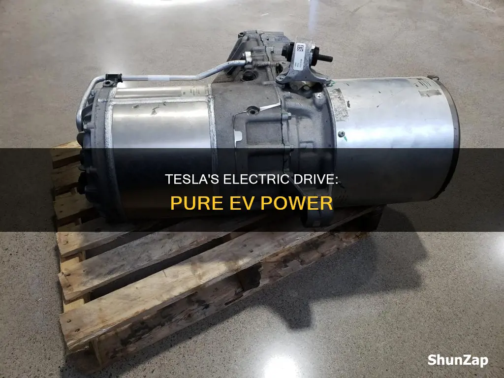is tesla a total electric drive ev