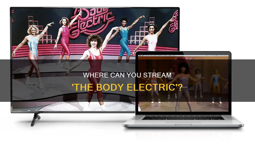 is the body electric on streaming services