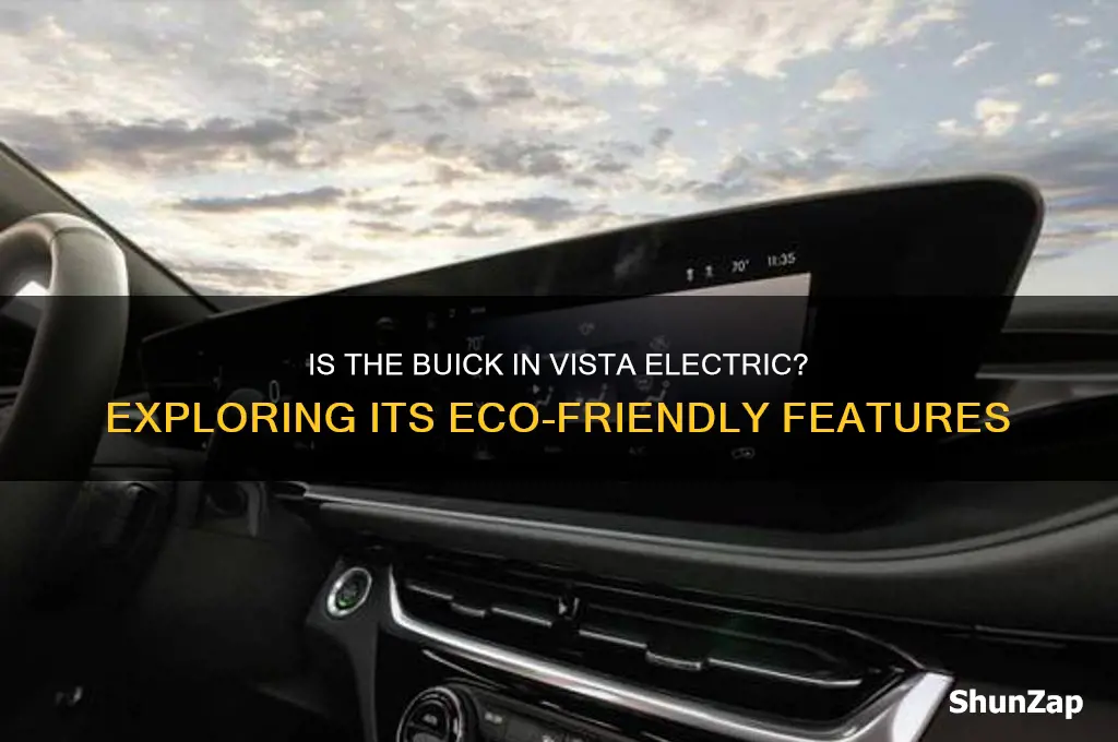 is the buick in vista an electric car