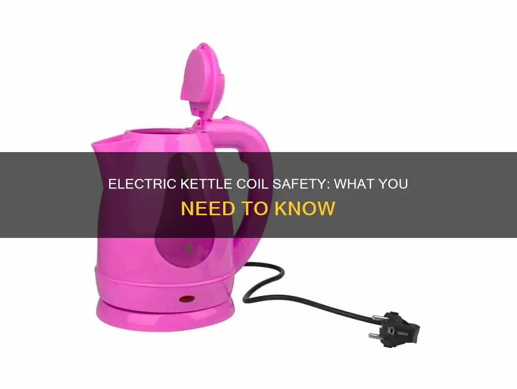 is the coil in electric kettle safe