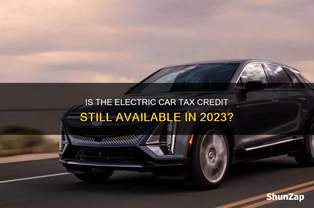 is the electric car credit still available