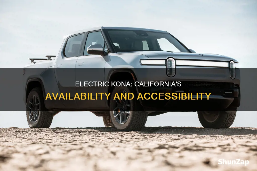 is the electric kona available in california
