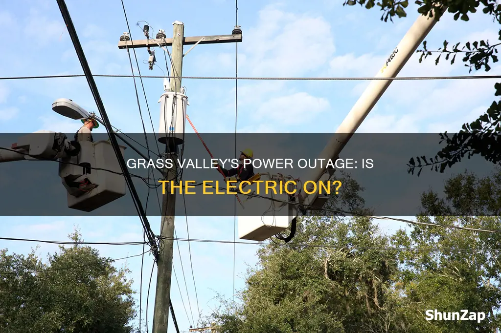 is the electric on in grass valley