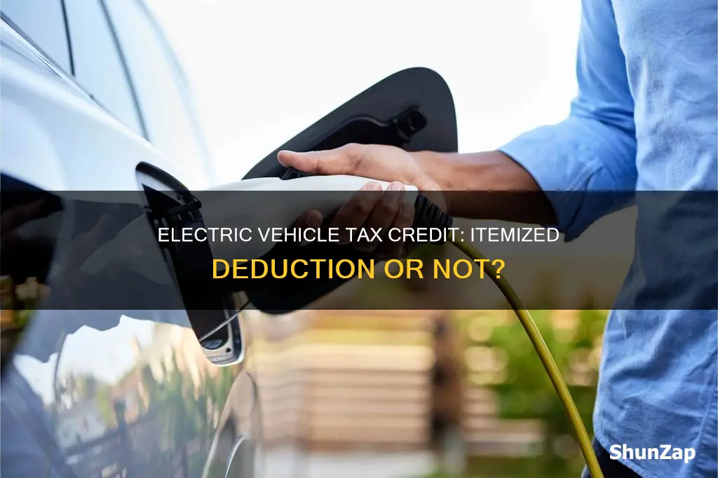 is the electric vehicle tax credit itemized deduction