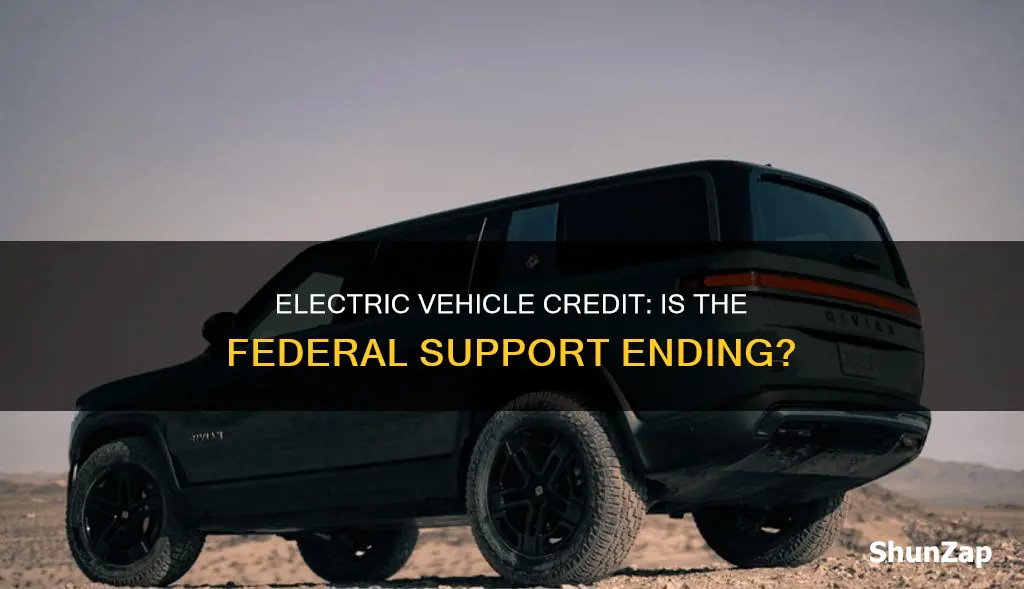 is the federal electric vehicle credit ending