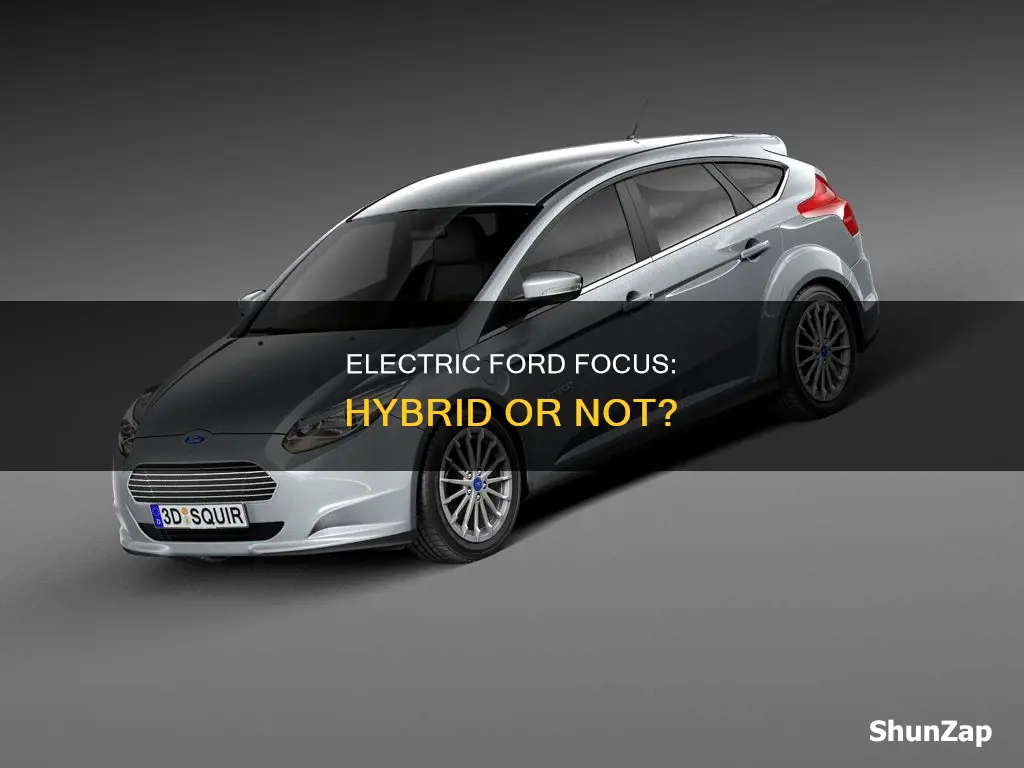 is the ford focus electric a hybrid