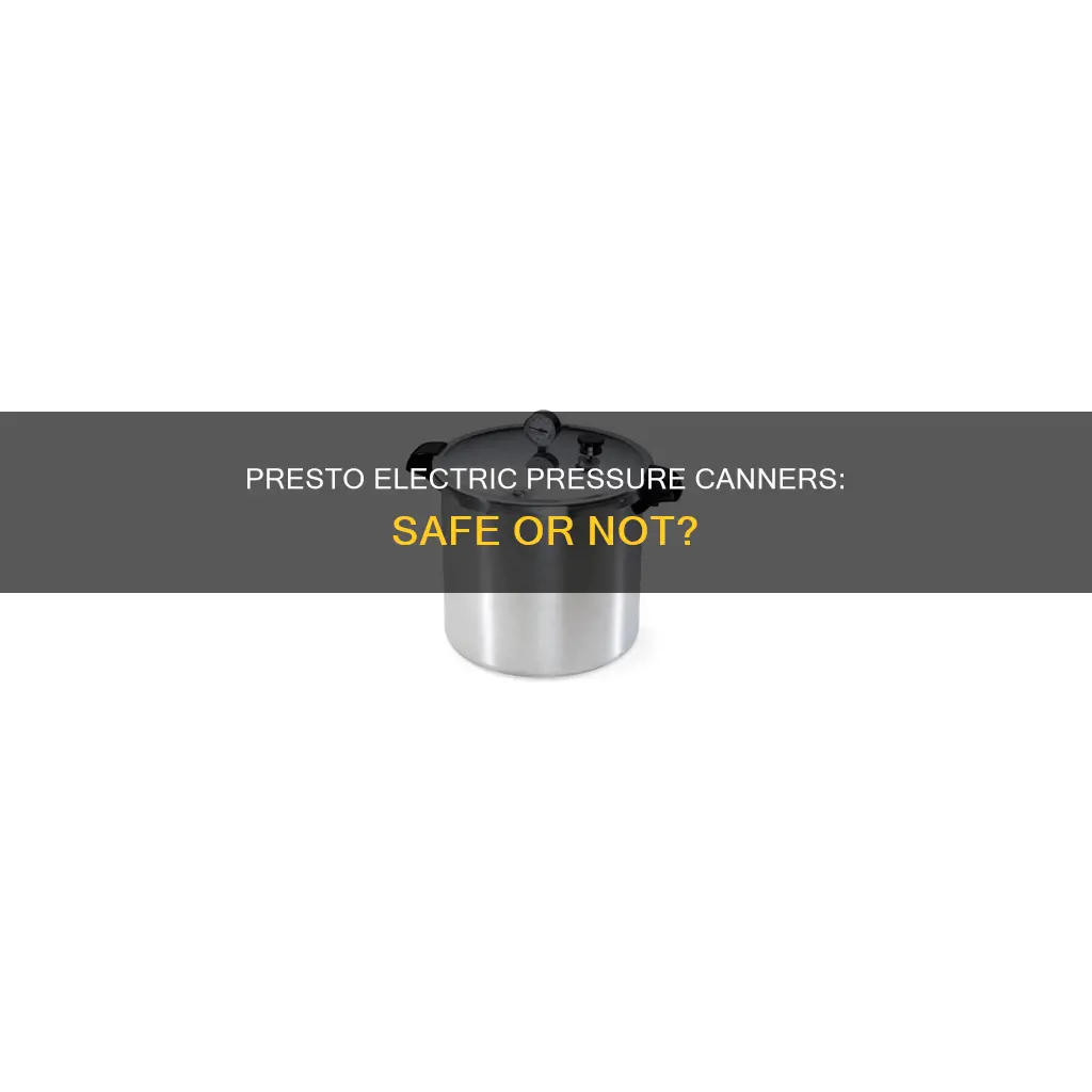 is the presto electric pressure canner safe