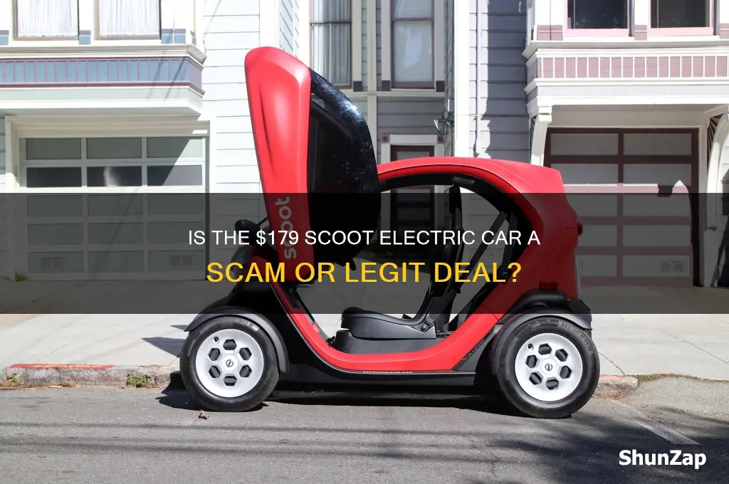 is the scoot electric car for 179 a scam