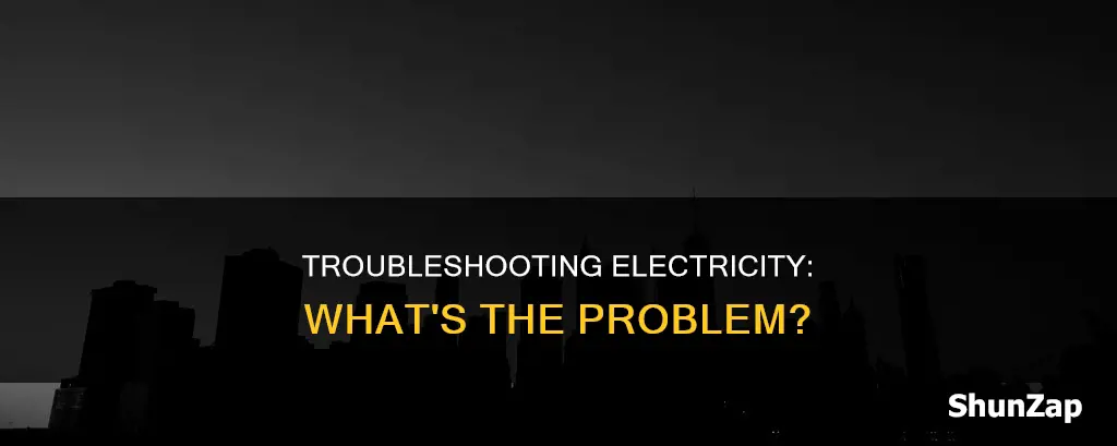 is there a problem with my electricity