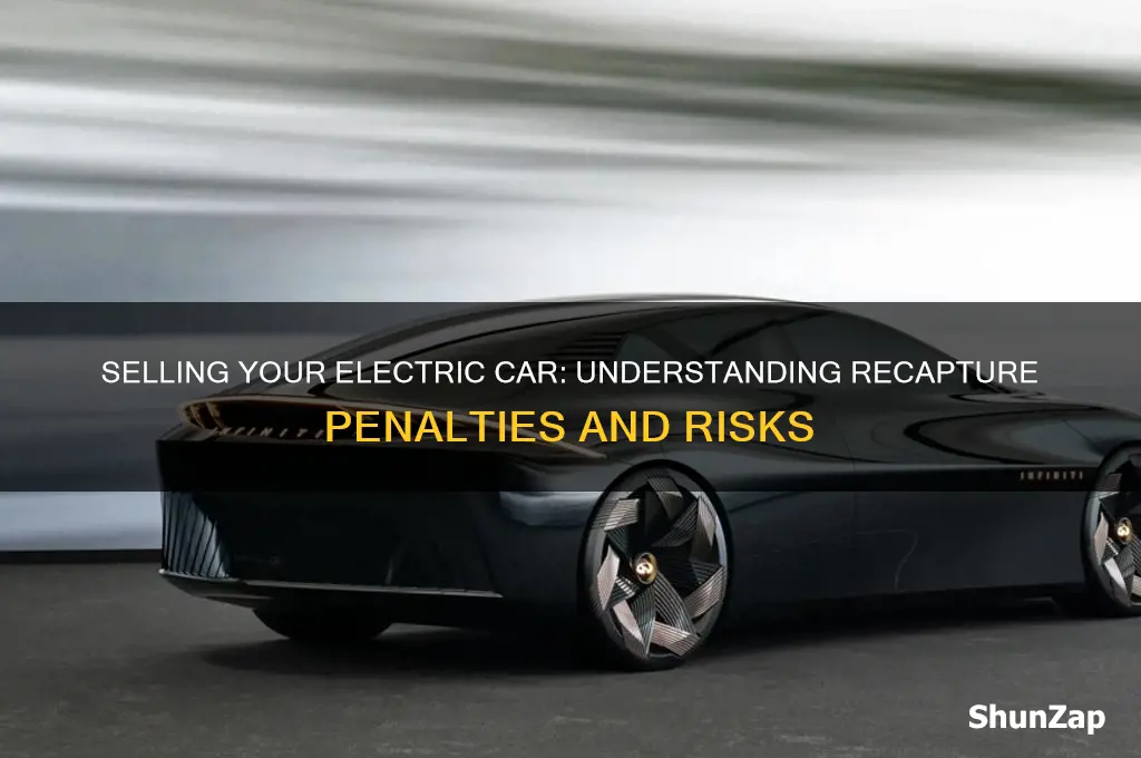 is there a recapture penalty for selling your electric car