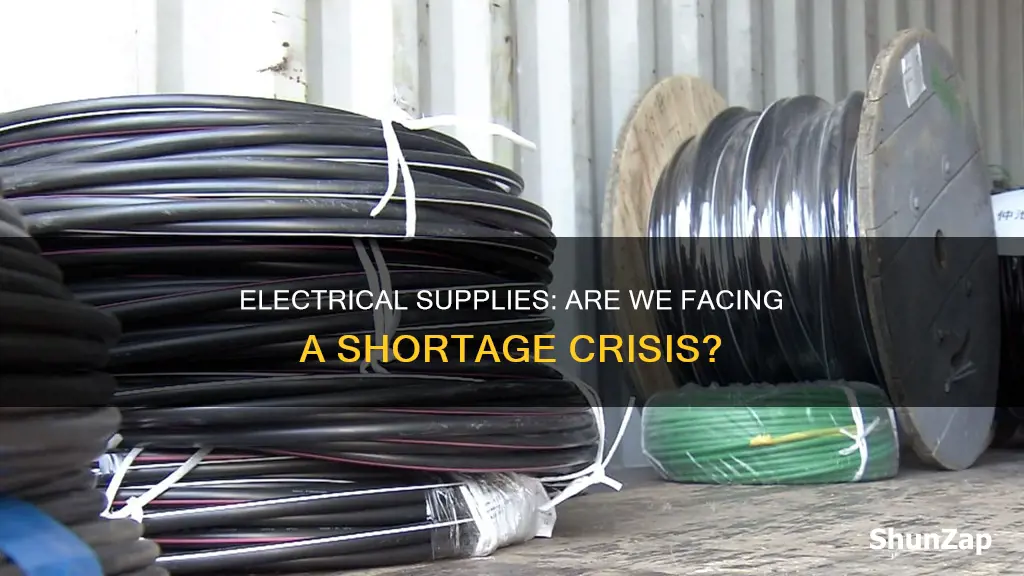 is there a shortage of electrical supplies