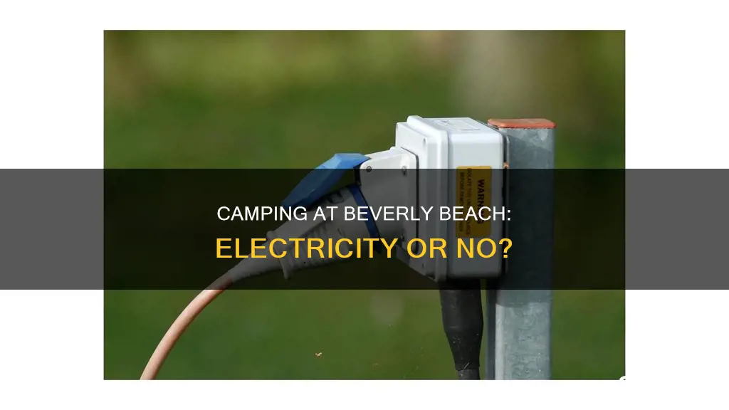 is there electricity at beverly beach campground