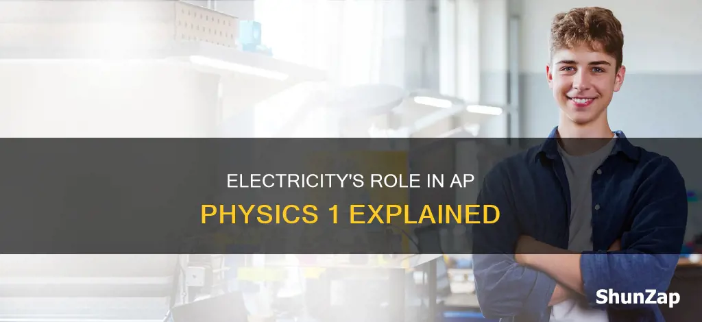 is there electricity in ap physics 1