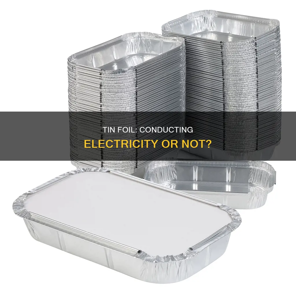 is tin foil a conductor of electricity