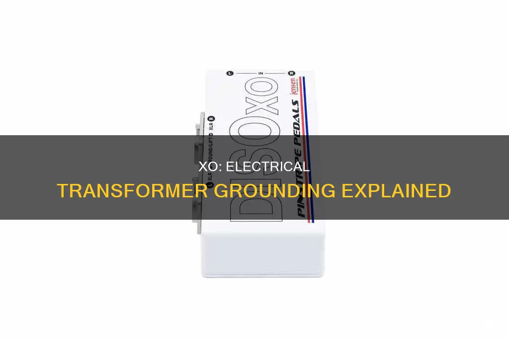 is xo an electrical transformer to ground