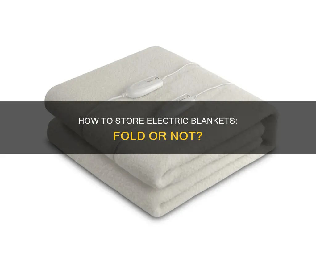 should electric blankets be folded when stored
