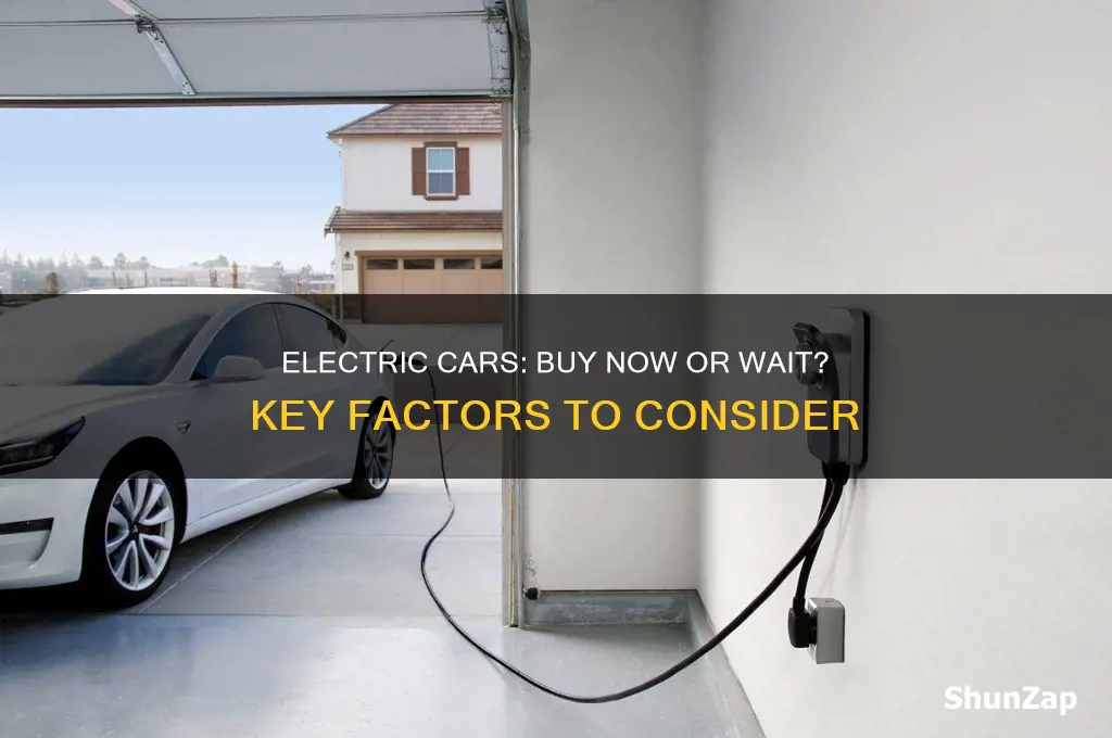 should i buy an electric car or wait