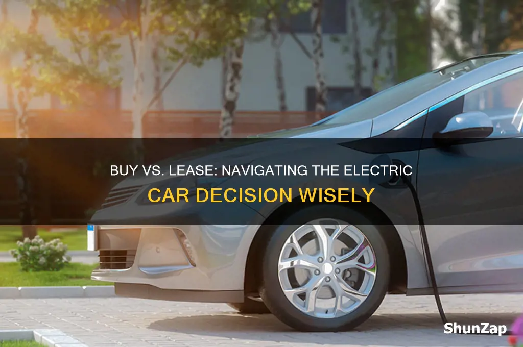 should i buy or lease an electric car