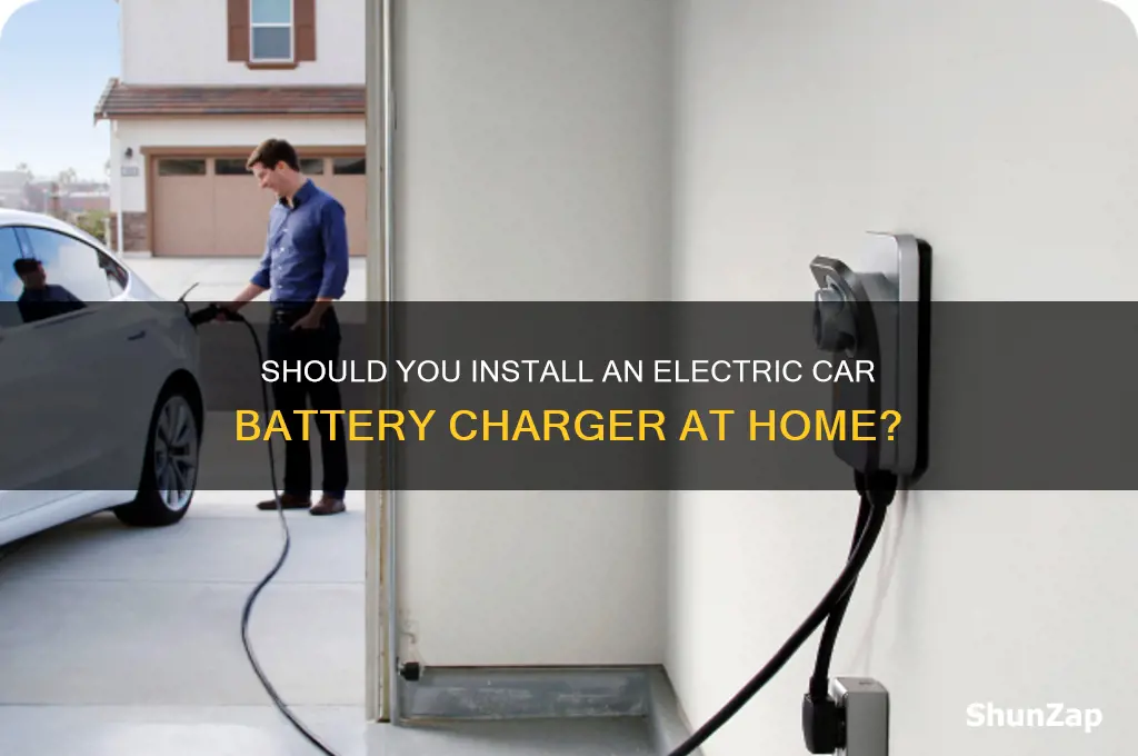 should i install a electric car battery charger