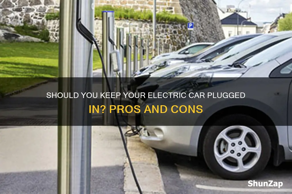 should i leave my electric car plugged in
