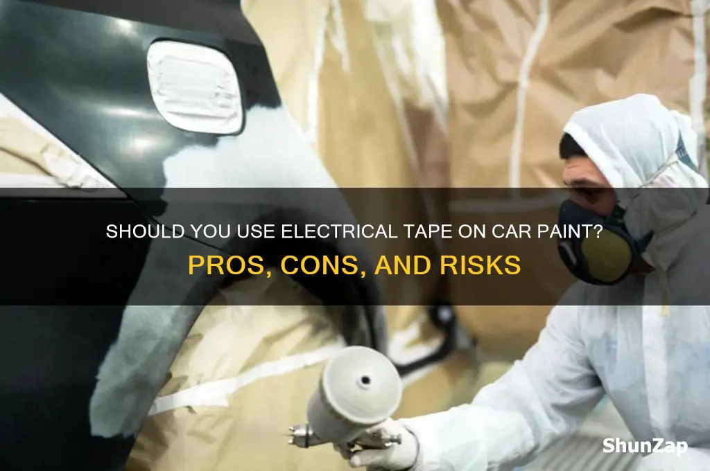 should i put electrical tape on my car paint