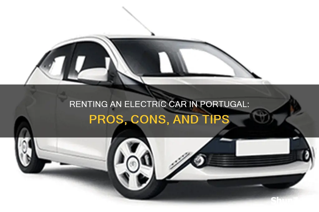 should i rent an electric car in portugal