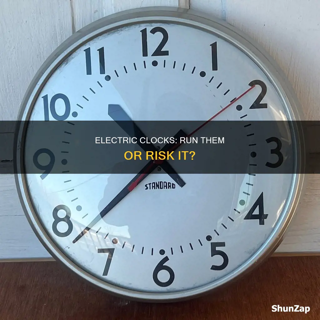 should you run an old electric clock