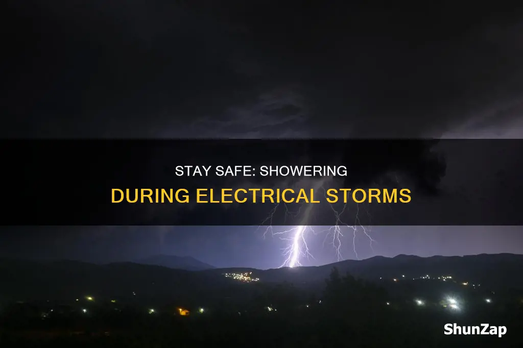 should you shower during an electrical storm