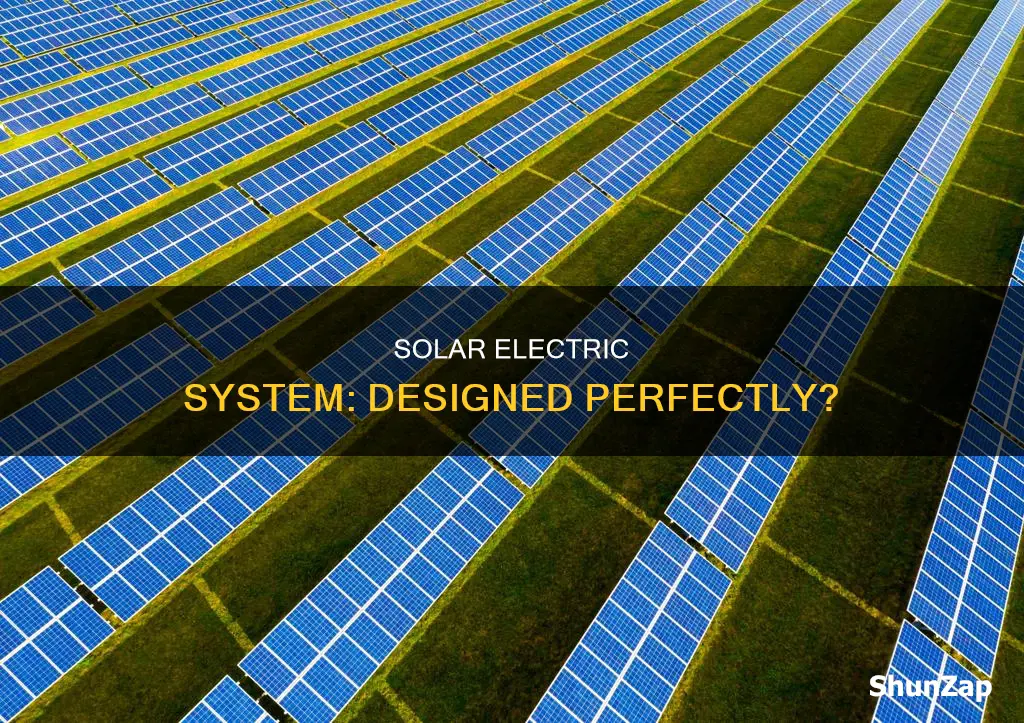 was our solar electric system designed correctly