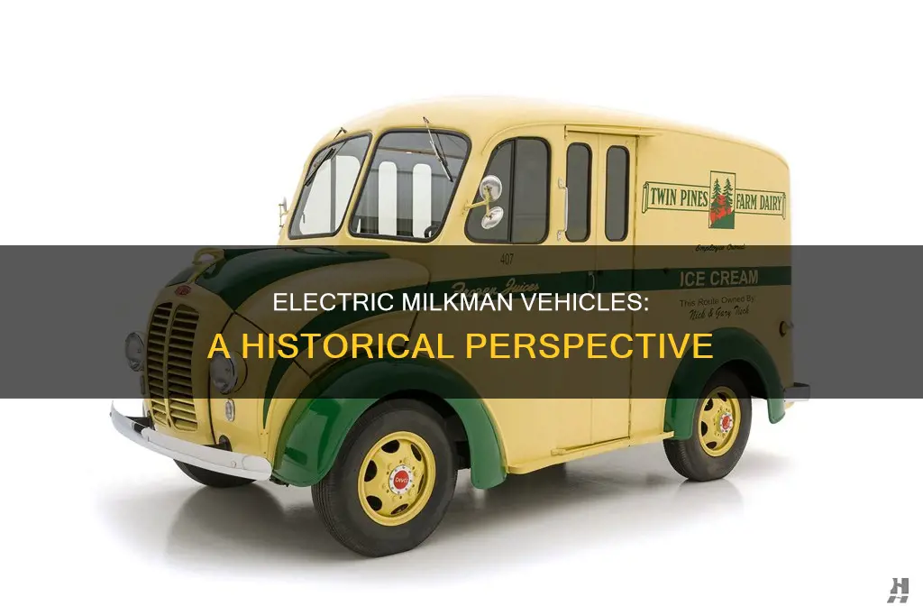 was the milkman vehicle electric