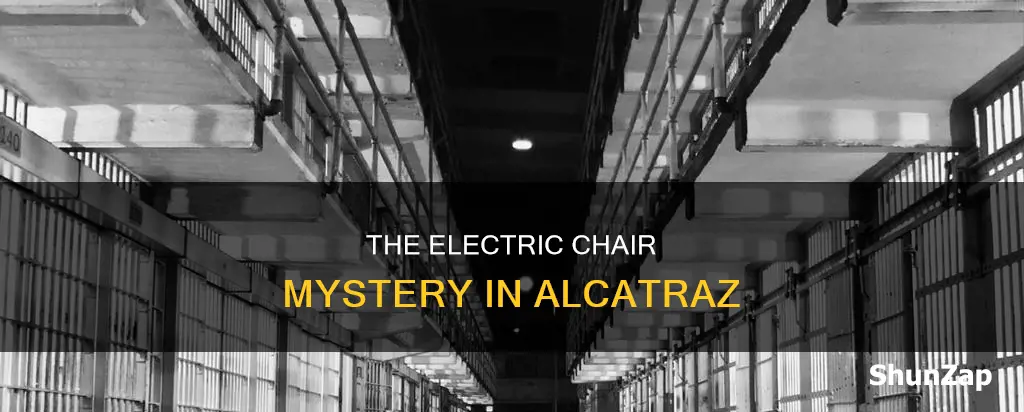 was there an electric chair in alcatraz