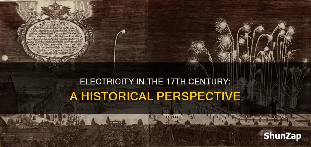 was there electricity in the 17th century