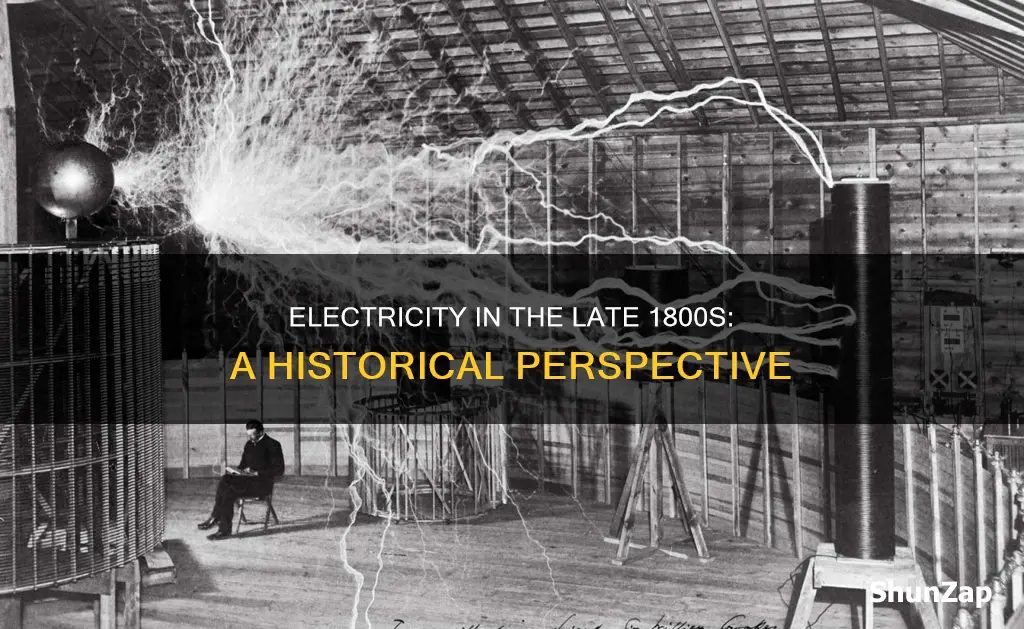 was there electricity in the late 1800s