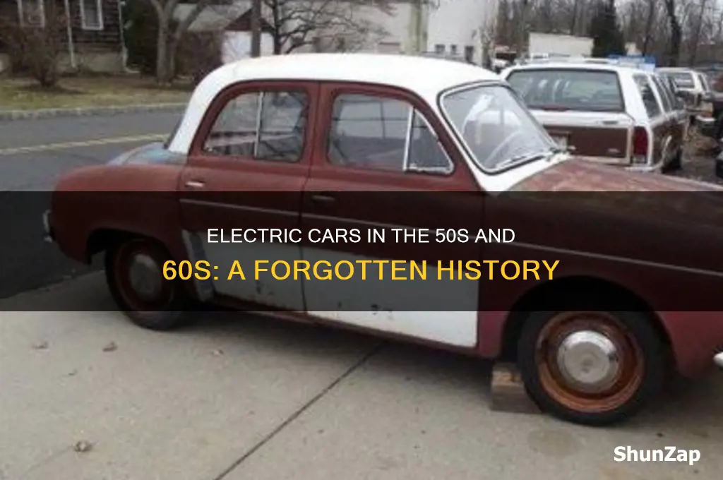 were there electric cars in the 50s and 60s