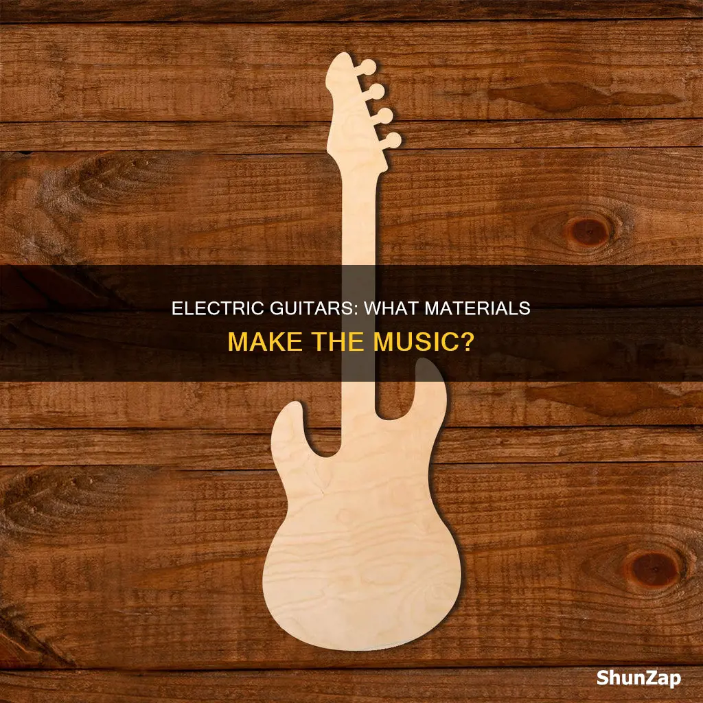 what are electric guitars made out of