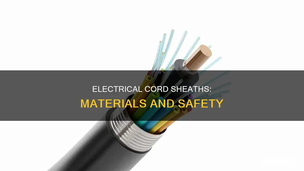 what are electrical cord sheaths made of