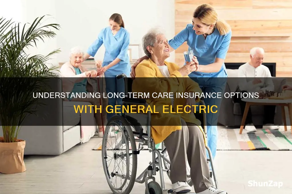 what are long term care insurance general electric