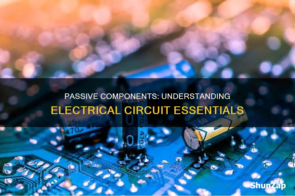 what are passive components in electrical circuit