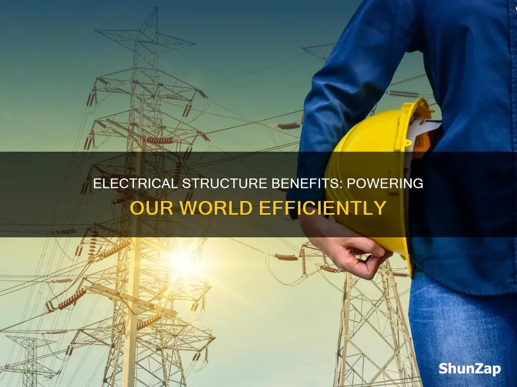 what are some advantages of electrical structure