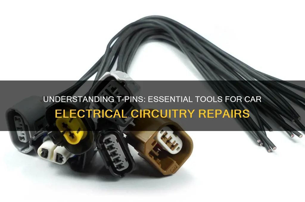 what are t pins for car electrical circuitry